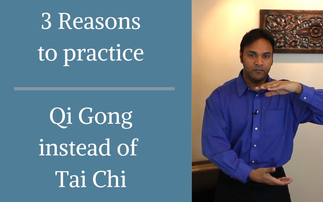 Why you should Practice Qi Gong instead of Tai Chi