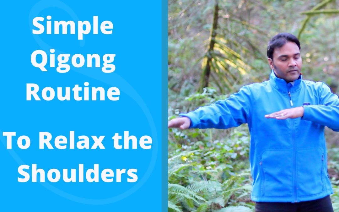 Simple Qigong Routine to Relax the Shoulders