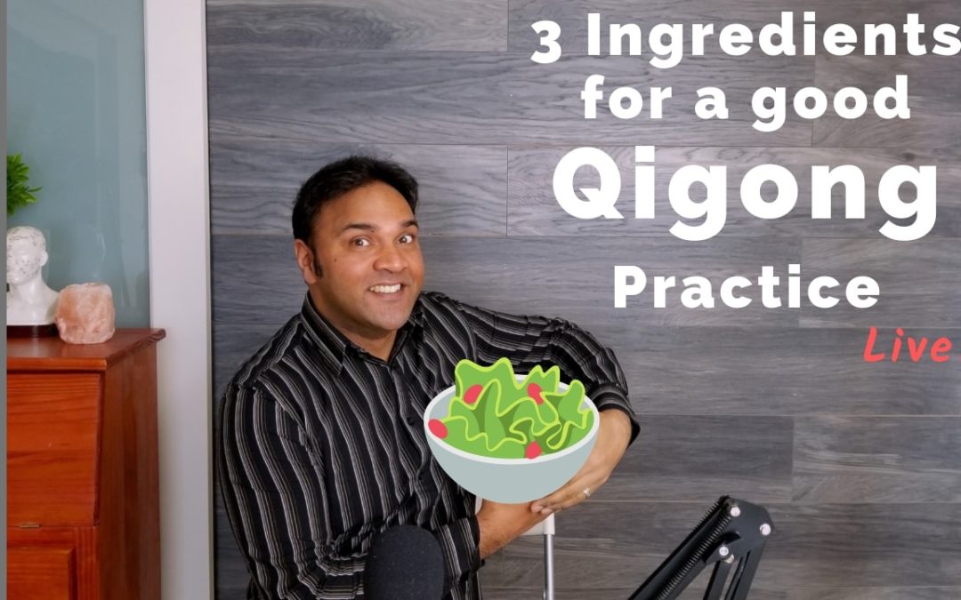 3 Ingredients to a Good Qigong Practice