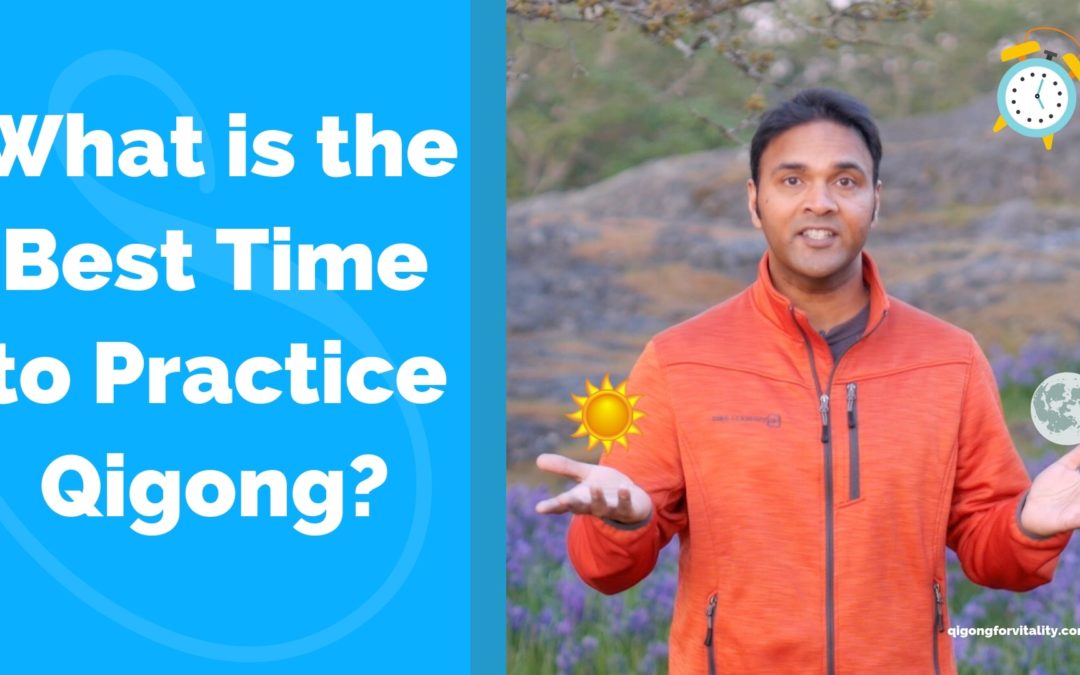 What is the Best Time to Practice Qigong?