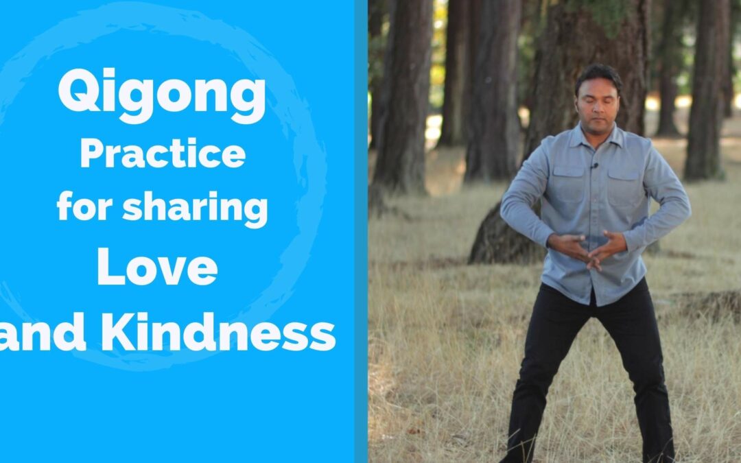 Qigong practice for Sharing Love and Kindness – Metta