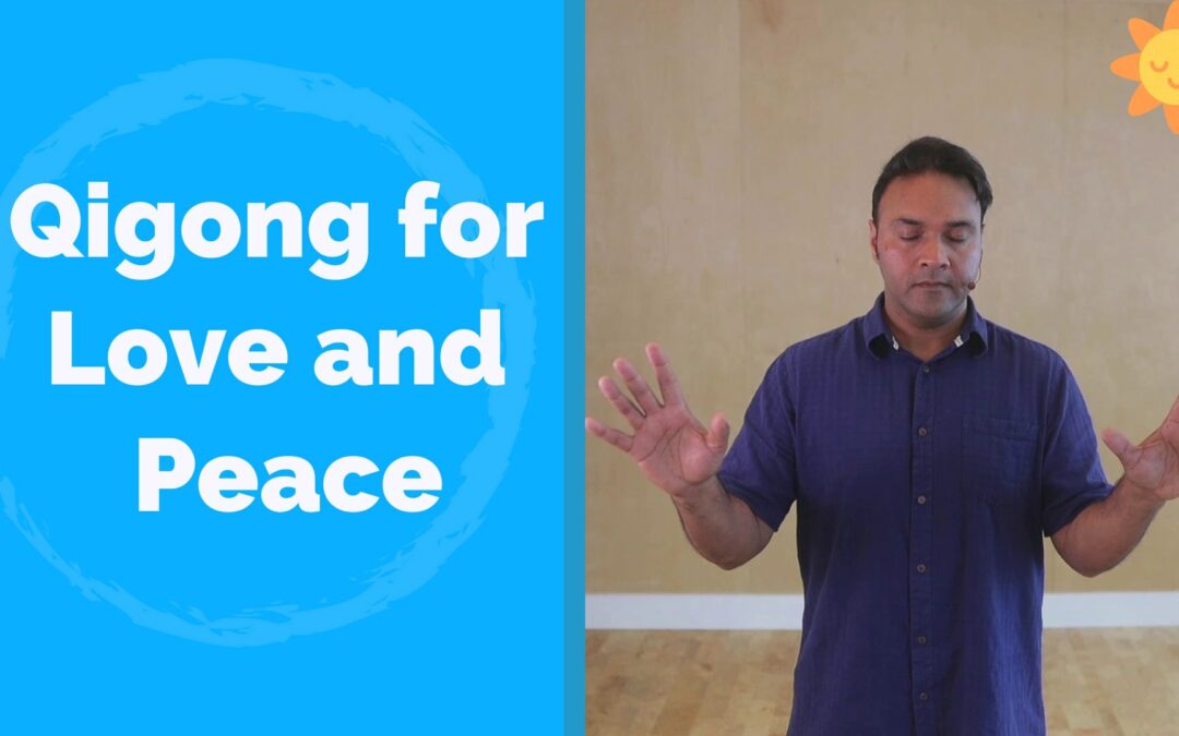 Qigong Routine for Peace and Metta