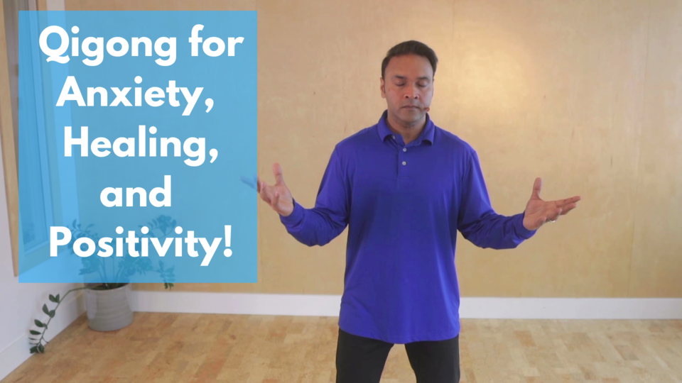 Qigong Routine for Anxiety and Creating Positivity